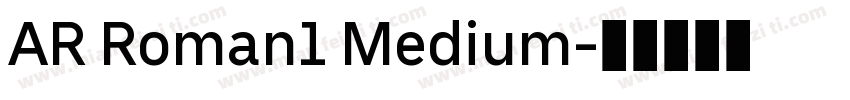 AR Roman1 Medium字体转换